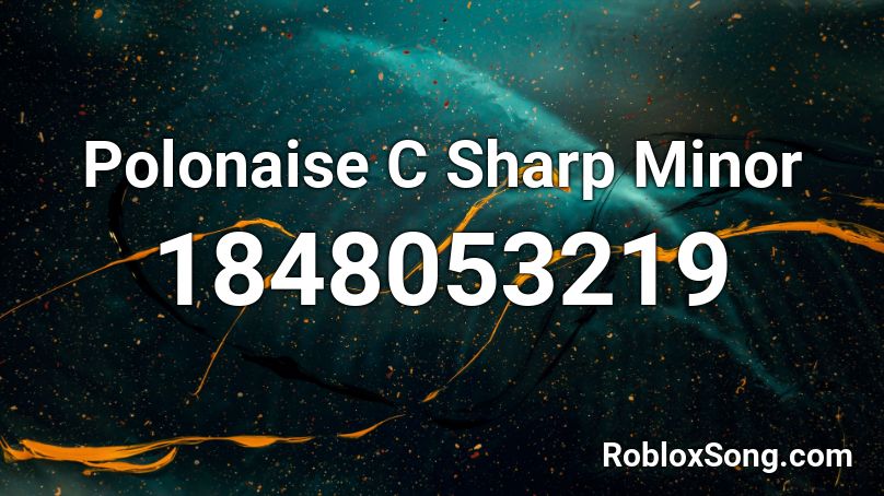 Polonaise C Sharp Minor Roblox ID