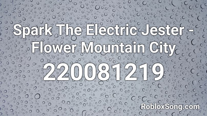 Spark The Electric Jester - Flower Mountain City Roblox ID