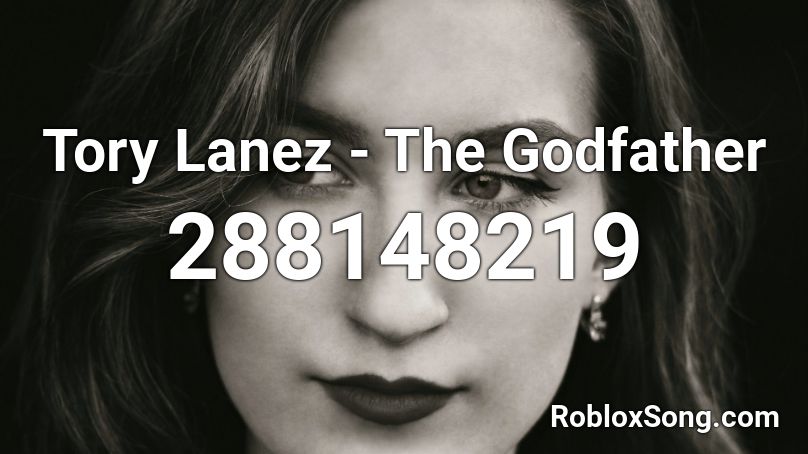 Tory Lanez - The Godfather Roblox ID
