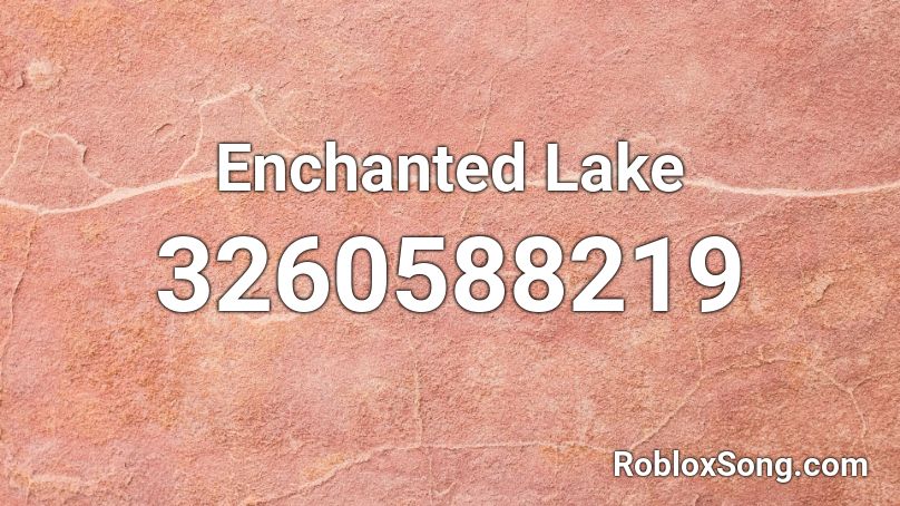 Enchanted Lake Roblox ID