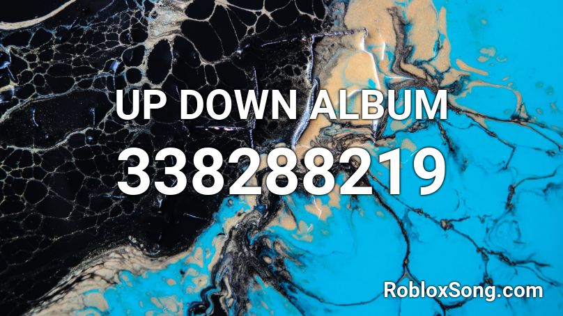 UP DOWN ALBUM Roblox ID