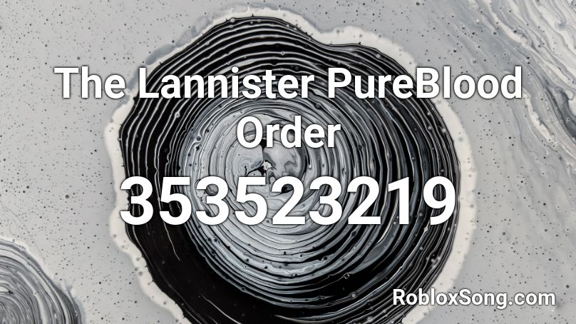 The Lannister PureBlood Order Roblox ID
