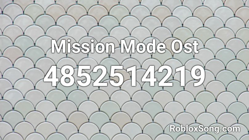 Mission Mode Ost Roblox ID