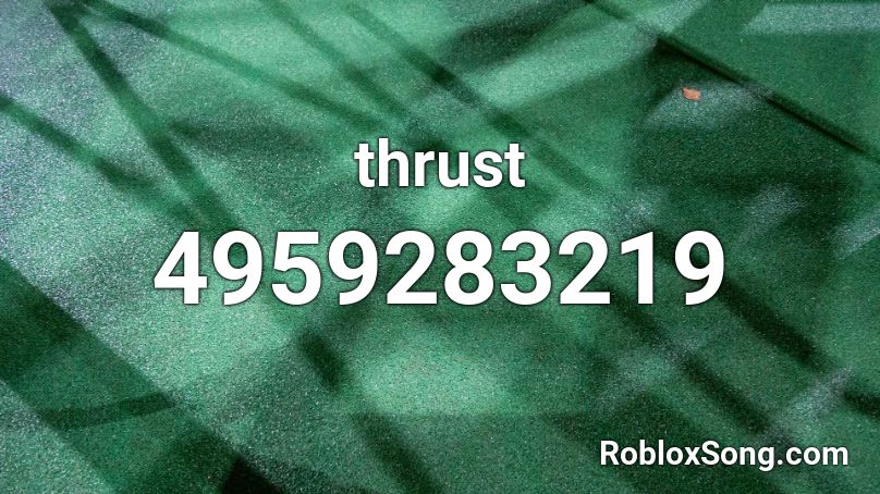 thrust Roblox ID