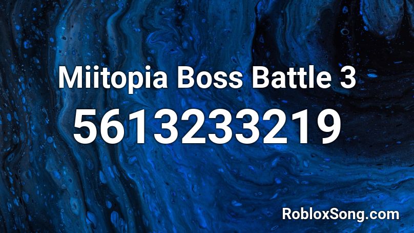 Miitopia - Boss Battle 3 Roblox ID