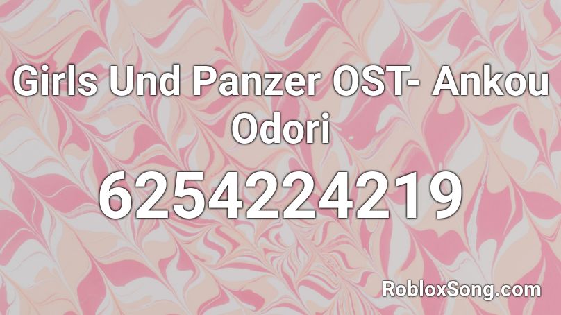 Girls Und Panzer OST- Ankou Odori Roblox ID