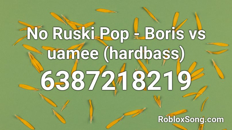 No Ruski Pop - Boris vs uamee (hardbass) Roblox ID