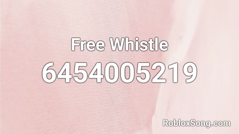 Free Whistle Roblox ID