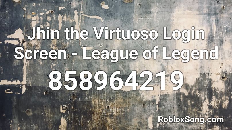 Jhin the Virtuoso  Login Screen - League of Legend Roblox ID