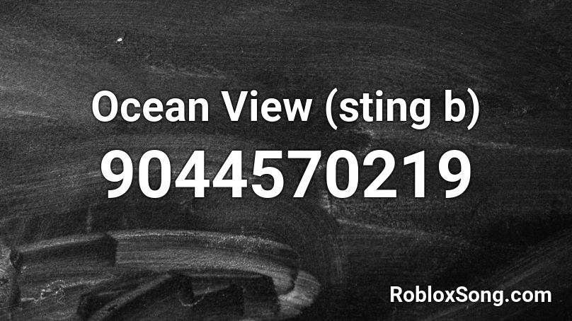 Ocean View (sting b) Roblox ID