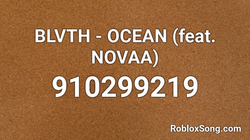 BLVTH - OCEAN (feat. NOVAA) Roblox ID