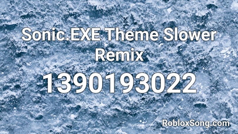Sonic.EXE Theme Slower Remix Roblox ID
