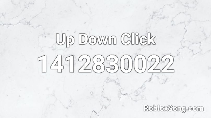 Up Down Click Roblox ID