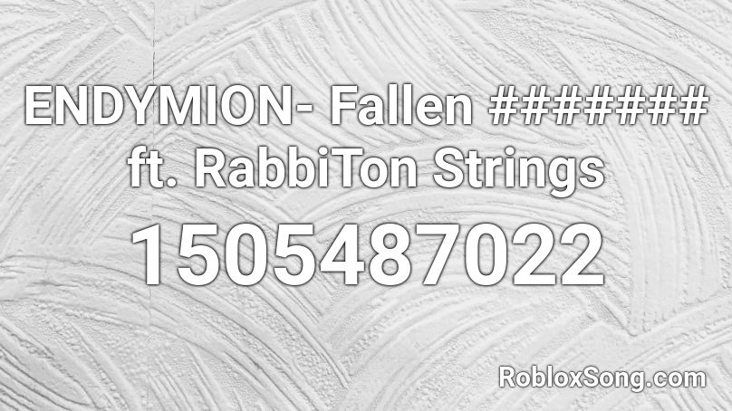 ENDYMION- Fallen Shepherd ft. RabbiTon Strings Roblox ID