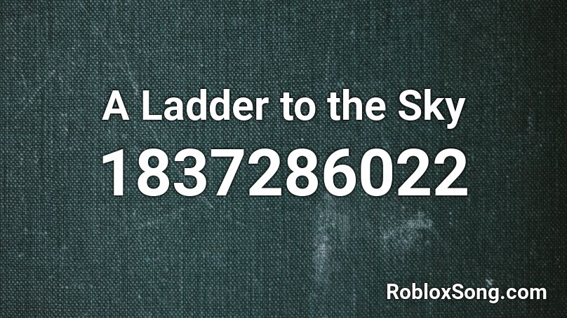 A Ladder to the Sky Roblox ID