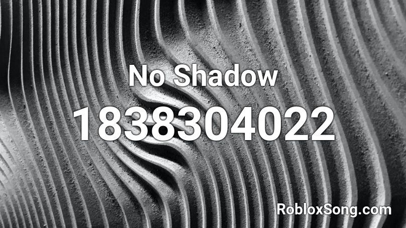 No Shadow Roblox ID