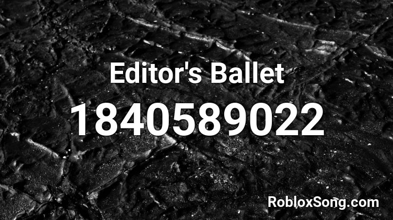 Editor's Ballet Roblox ID