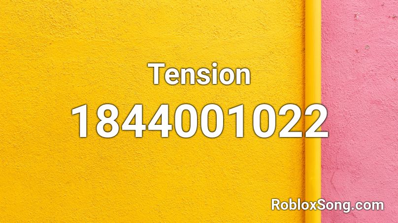 Tension Roblox ID