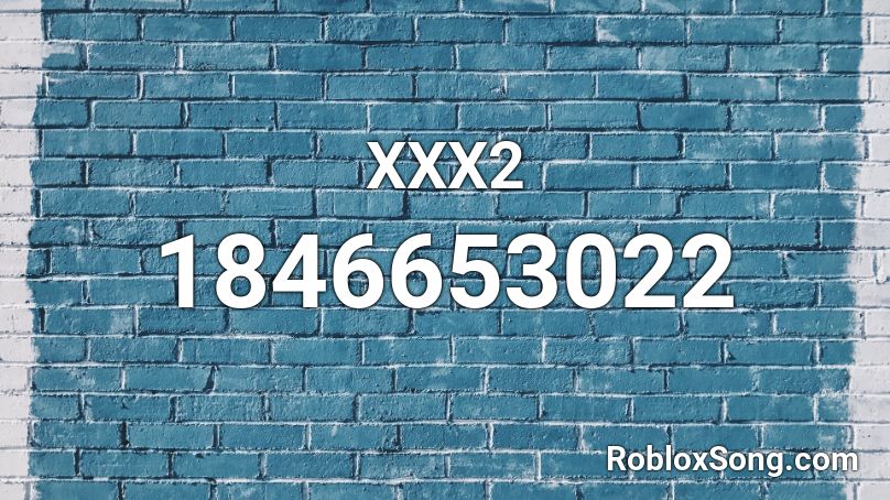 XXX2 Roblox ID