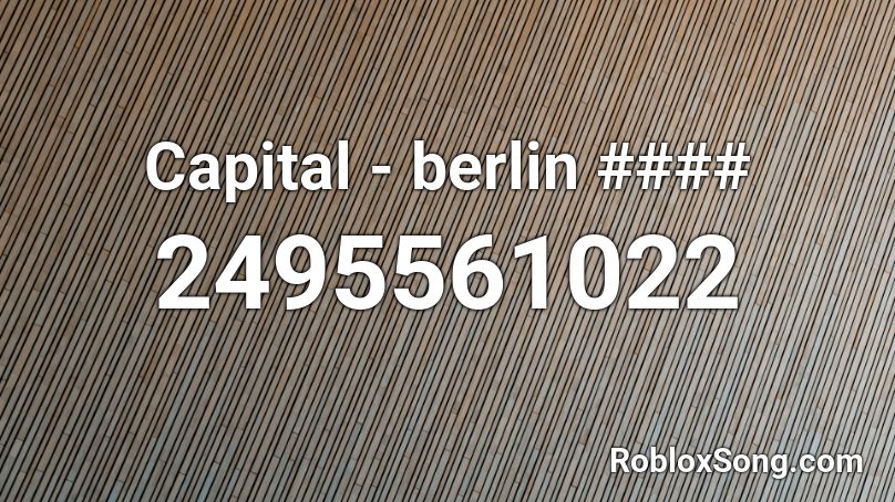 Capital - berlin #### Roblox ID