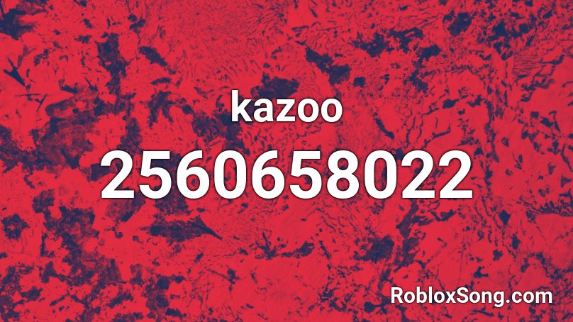 kazoo Roblox ID