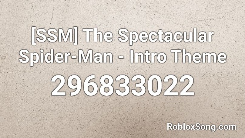 [SSM] The Spectacular Spider-Man - Intro Theme Roblox ID
