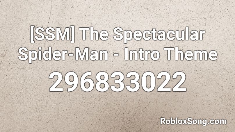 SSM] The Spectacular Spider-Man - Intro Theme Roblox ID - Roblox music codes