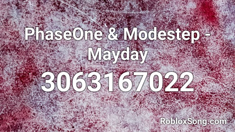 PhaseOne & Modestep - Mayday Roblox ID