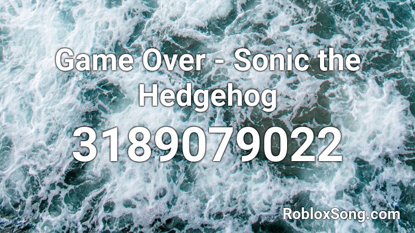 Game Over - Sonic the Hedgehog Roblox ID