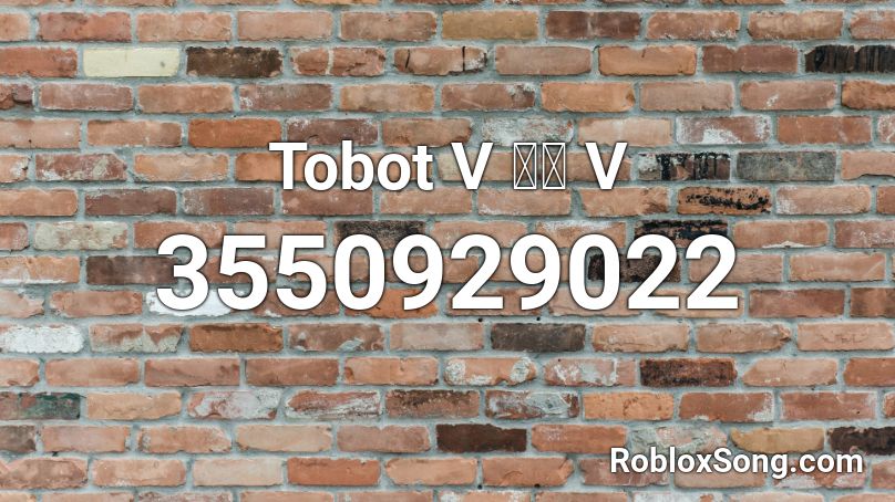 Tobot V 또봇 V Roblox ID