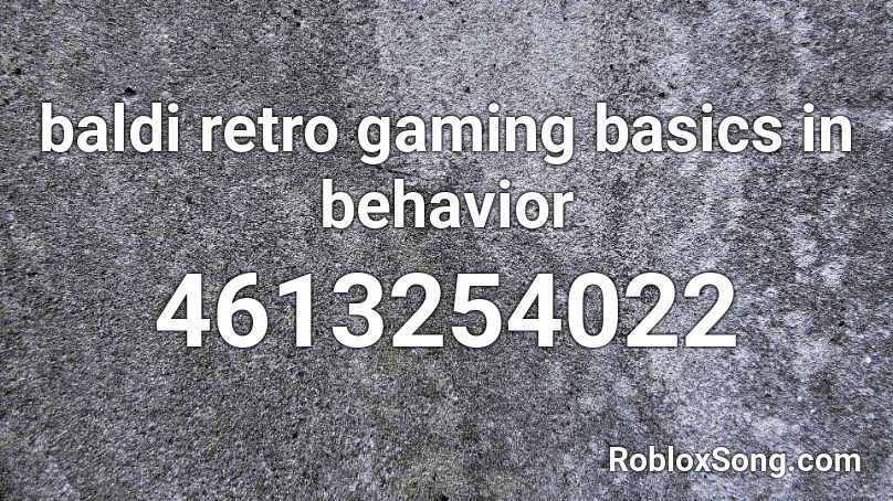 baldi retro gaming basics in behavior Roblox ID