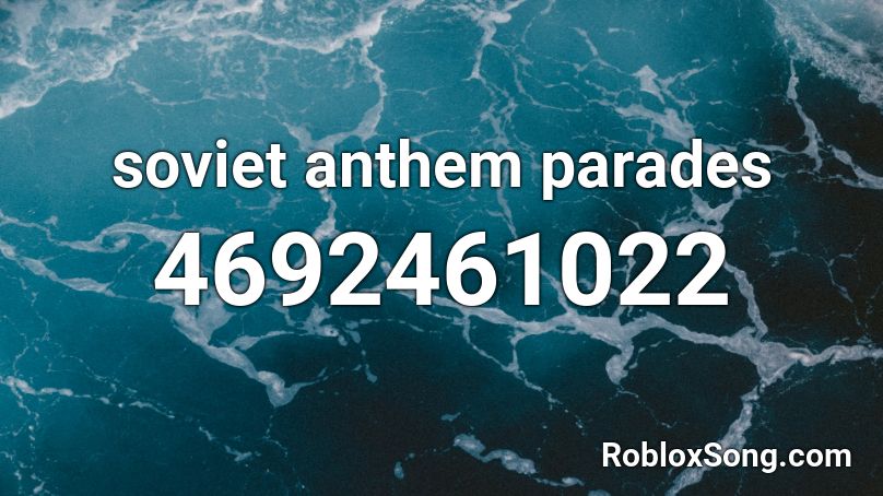 soviet anthem parades Roblox ID