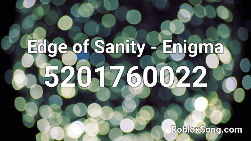 Edge of Sanity - Enigma Roblox ID