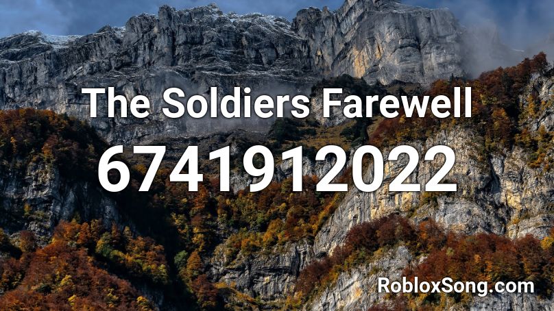 The Soldiers Farewell Roblox ID