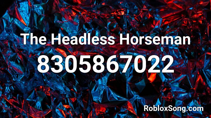 The Headless Horseman Roblox ID