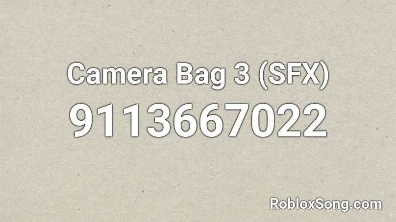 Camera Bag 3 (SFX) Roblox ID