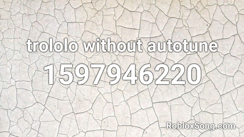 trololo without autotune Roblox ID