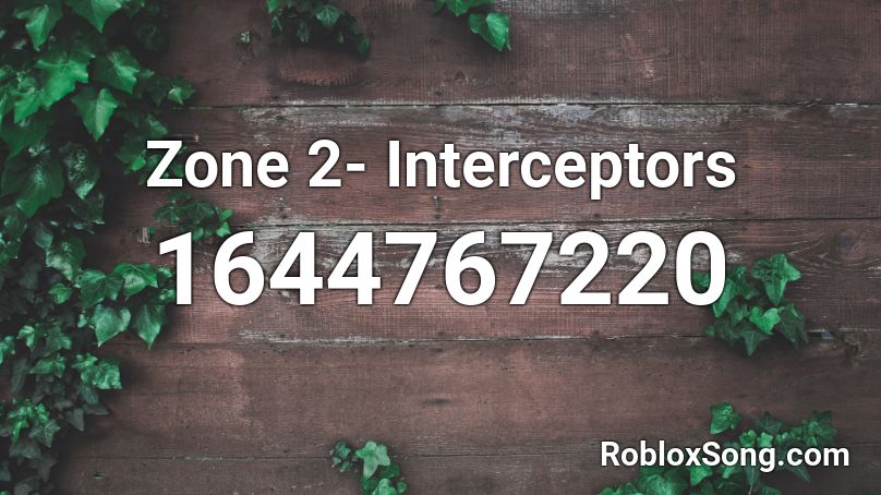 Zone 2- Interceptors  Roblox ID