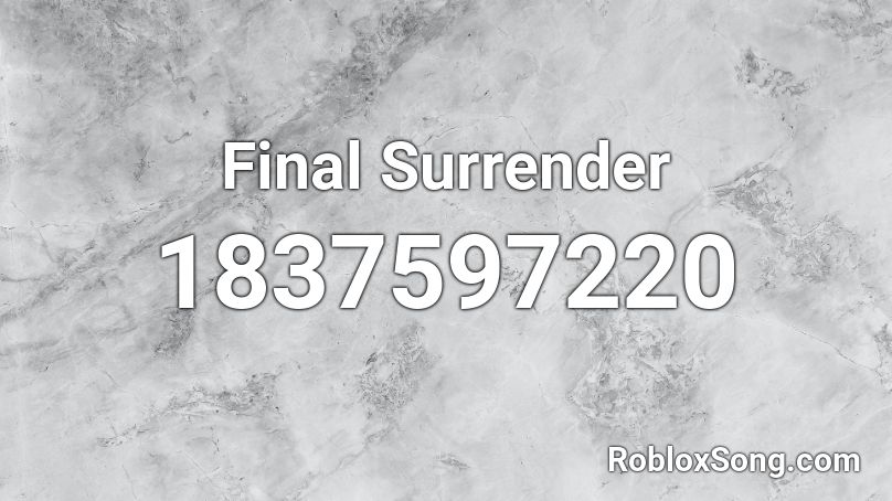 Final Surrender Roblox ID