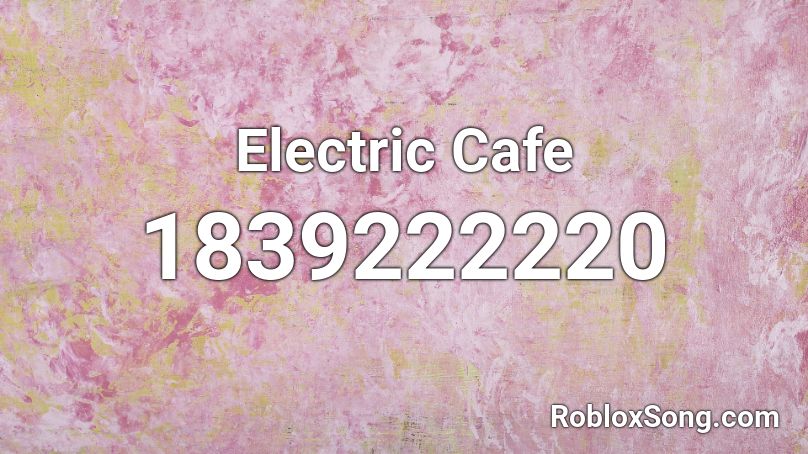 Electric Cafe Roblox ID