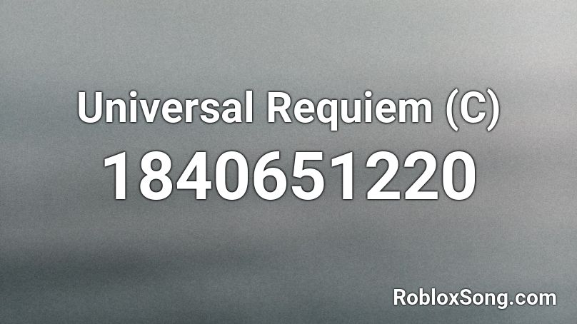 Universal Requiem (C) Roblox ID