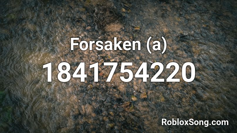 Forsaken (a) Roblox ID
