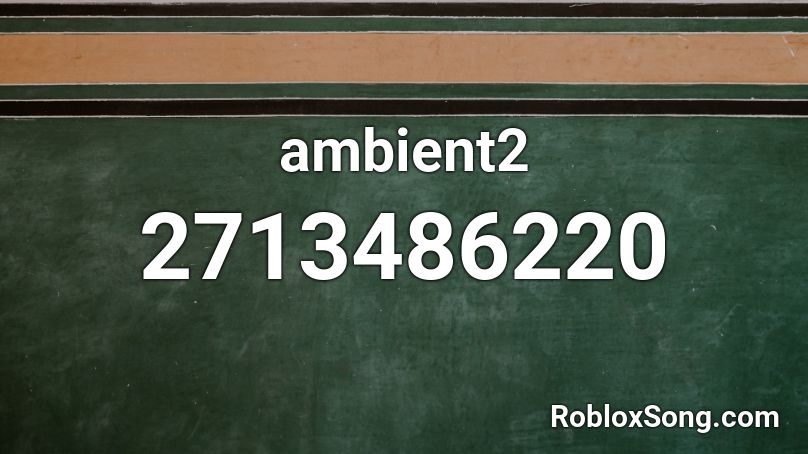ambient2 Roblox ID