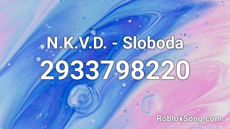 N.K.V.D. - Sloboda Roblox ID