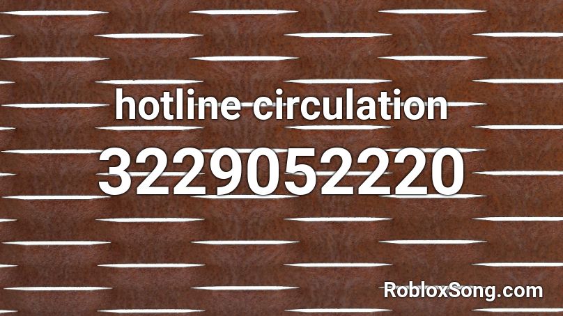 hotline circulation Roblox ID