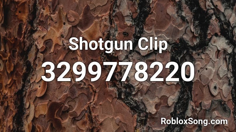 Shotgun Clip Roblox ID