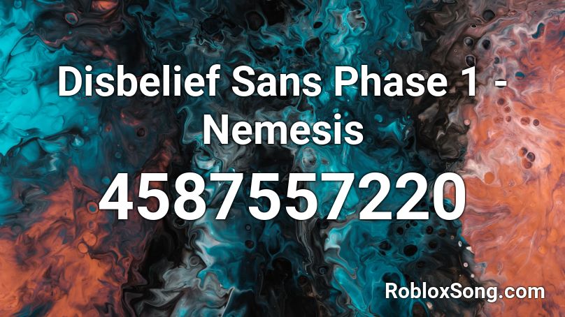 Disbelief Sans Phase 1 Nemesis Roblox Id Roblox Music Codes - disbelief sans theme roblox id