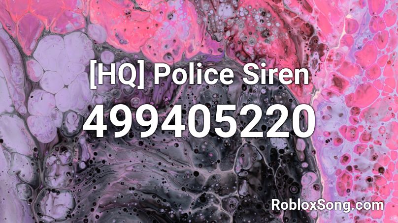 [HQ] Police Siren Roblox ID