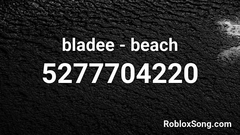 bladee - beach Roblox ID