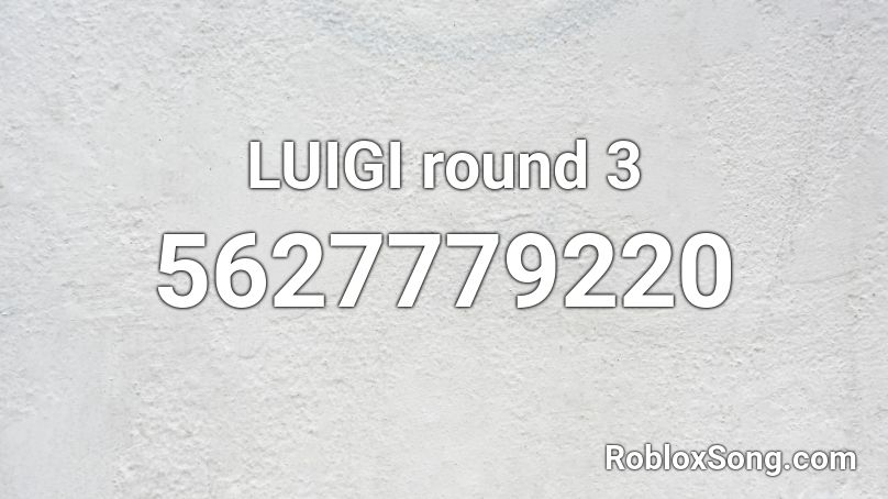 LUIGI round 3 Roblox ID